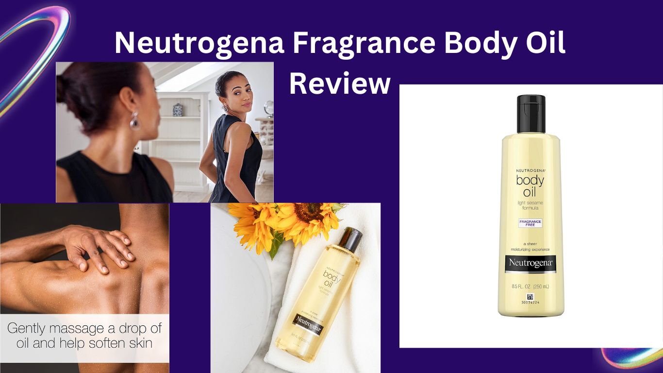 Neutrogena Fragrance Body Oil Review