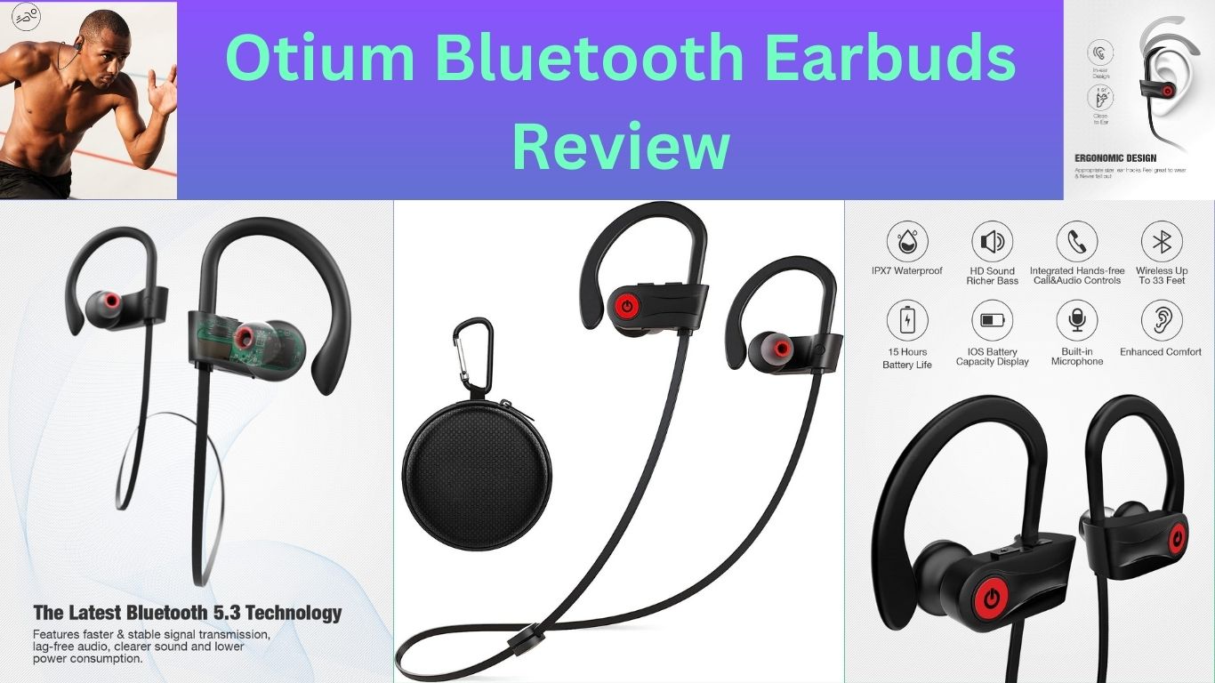 Otium Bluetooth Earbuds Review