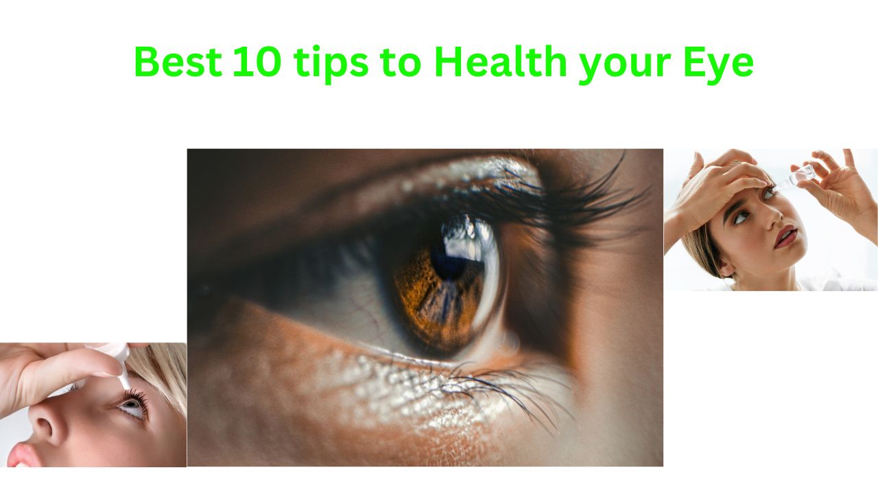 Best 10 tips to Health your Eye