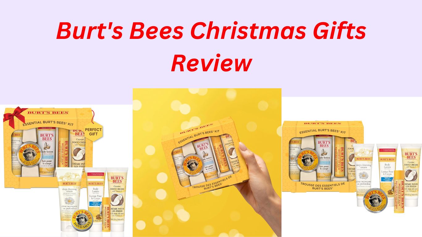 Burt's Bees Christmas Gifts Review