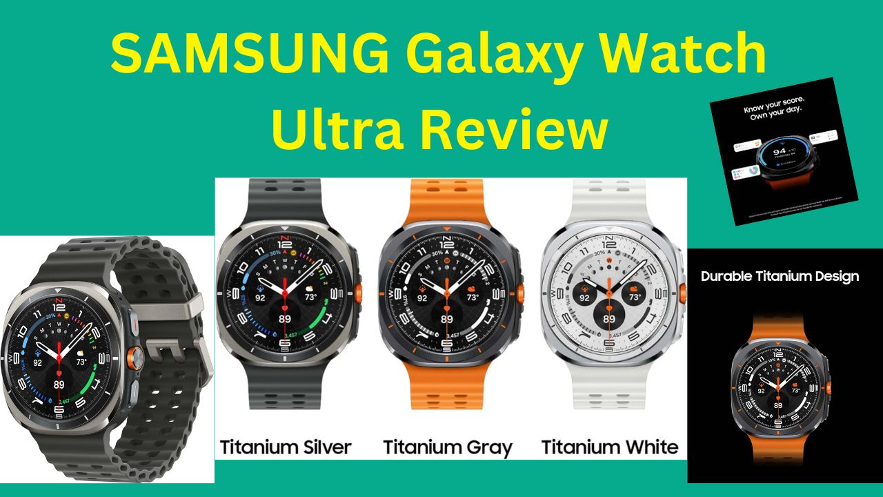 SAMSUNG Galaxy Watch Ultra Review